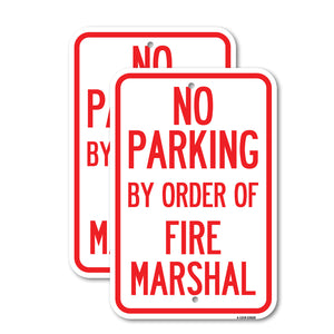 No Parking, by Order of Fire Marshal