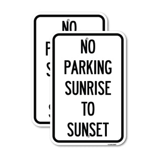 No Parking Sunrise to Sunset (In Daylight)