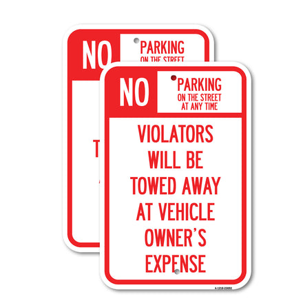 No Parking on Street at Anytime, Violators Will Be Towed at Owner Expense