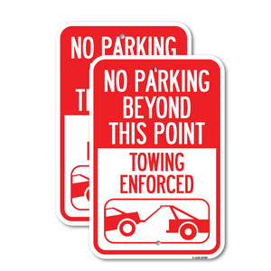 No Parking Beyond This Point, Towing Enforced with Graphic