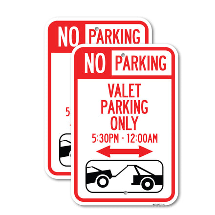 No Parking - Valet Parking Only 5-30pm-12-00am (With Bi-Directional Arrow & Tow Away Graphic)