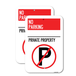 No Parking - Private Property (With No Parking Symbol)