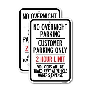 No Overnight Parking Customer Parking Only 2 Hour Limit Violators Will Be Towed at Vehicle Owner's Expense