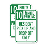 Minute Parking Sign Resident Pick-Up and Drop-Off Only, (Choose Your Limit) Minute Parking
