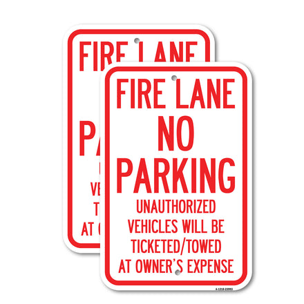 Fire Lane No Parking, Unauthorized Vehicles Will Be Ticketed Towed at Owners Expense