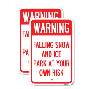 Falling Snow and Ice - Park at Your Own Risk