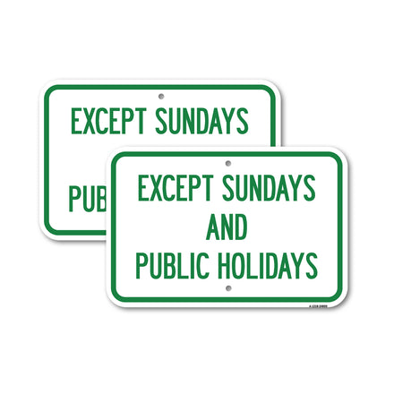 Except Sundays and Holidays Supplementary Sign