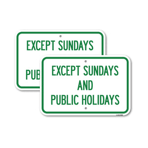 Except Sundays and Holidays Supplementary Sign