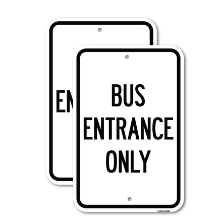 Entrance Sign Bus Entrance Only