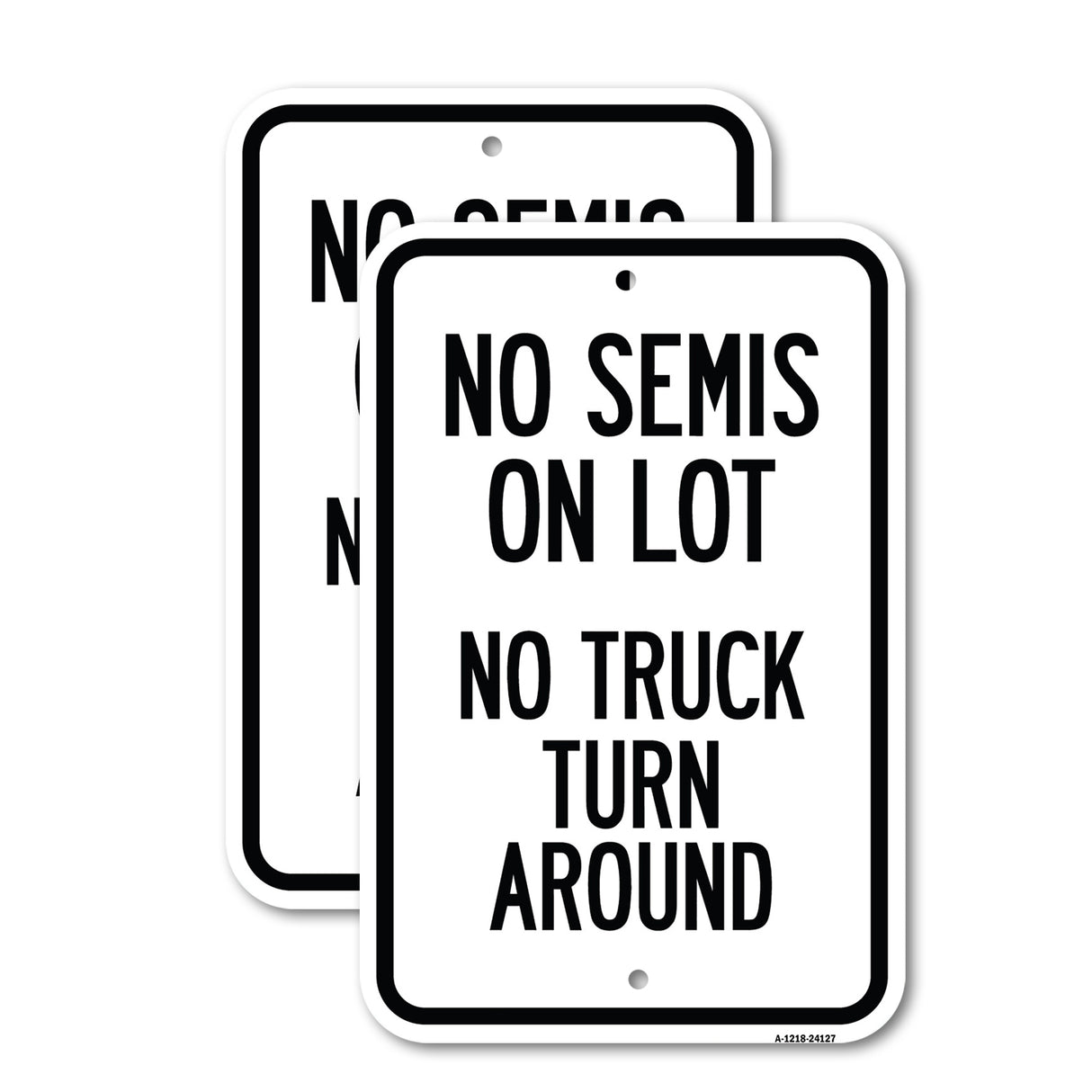 Driveway Sign No Semis on Lot, No Truck Turn Around