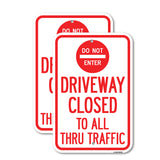 Driveway Closed to All Thru Traffic with Do Not Enter Symbol