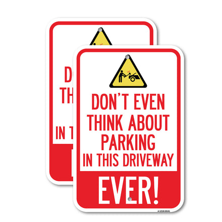 Do Not Think About Parking in This Driveway, Ever with Graphic