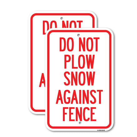 Do Not Plow Snow Against Fence