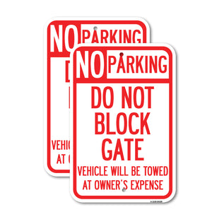 Do Not Block Gate, Vehicle Will Be Towed at Owner Expense