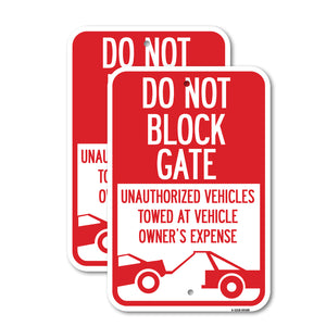 Do Not Block Gate, Unauthorized Vehicles Towed at Owner Expense with Graphic