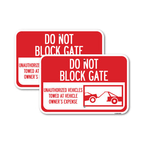 Do Not Block Gate - Unauthorized Vehicles Towed at Vehicle Owner's Expense