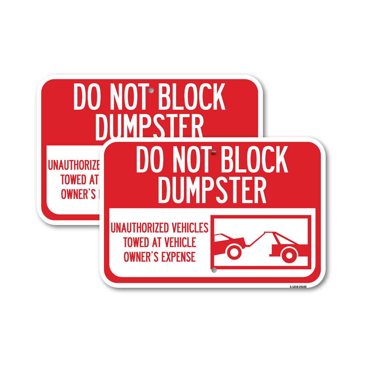 Do Not Block Dumpster - Unauthorized Vehicles Towed at Vehicle Owner's Expense