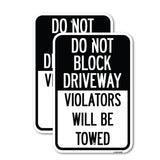 Do Not Block Driveway, Violators Will Be Towed