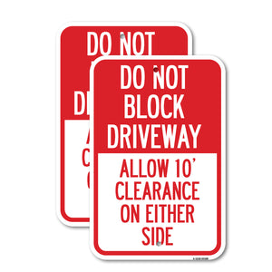 Do Not Block Driveway, Allow 10 Ft Clearance on Either Side