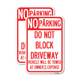 Do Not Block Driveway Vehicle Will Be Towed at Owner's Expense