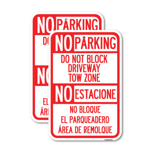 Do Not Block Driveway Tow Zone - No Estacione No Bloque El Parquiedero Area De Remolque