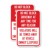 Do Not Block Driveway at Anytime for ANY Reason, Violators Will Be Towed Away at Owner Expense