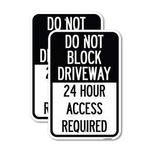 Do Not Block Driveway 24 Hour Access Required
