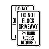 Do Not Block Driveway - 24 Hour Access Required