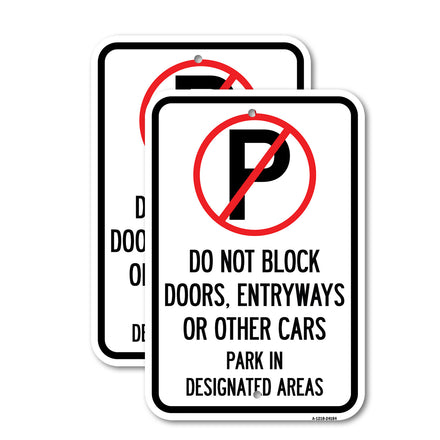 Do Not Block Doors, Enter Ways or Other Cars Park in Designated Areas with No Parking Symbol