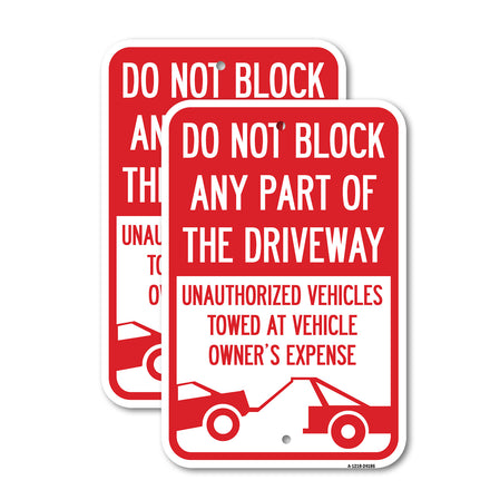 Do Not Block ANY Part of the Driveway, Unauthorized Vehicles Towed at Owner Expense with Graphic