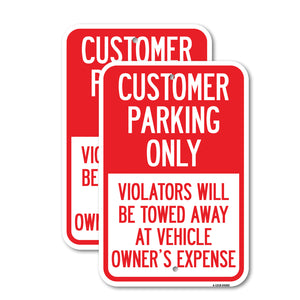 Customer Parking Only, Violators Will Be Towed Away at Vehicle Owner's Expense