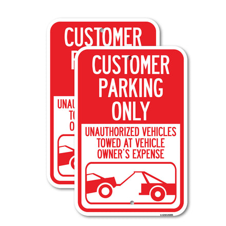 Customer Parking Only, Unauthorized Vehicles Towed at Owner Expense with Graphic