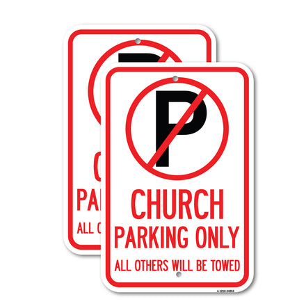 Church Parking Only, All Others Will Be Towed with No Parking Symbol