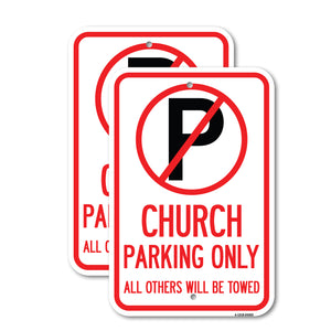 Church Parking Only, All Others Will Be Towed with No Parking Symbol