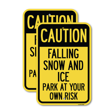 Caution, Falling Snow and Ice, Park at Your Own Risk