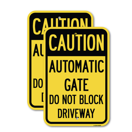 Caution, Automatic Gate, Do Not Block Driveway