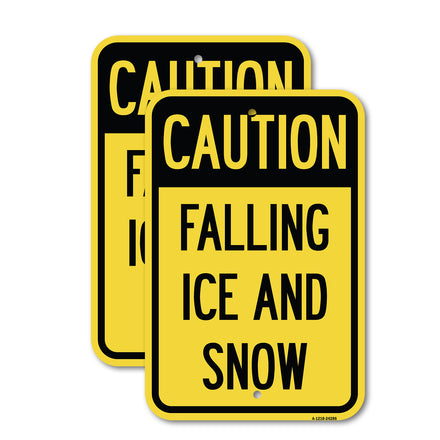 Caution - Falling Ice and Snow