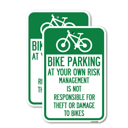 Bike Parking at Your Own Risk, Management Is Not Responsible for Theft or Damage to Bikes