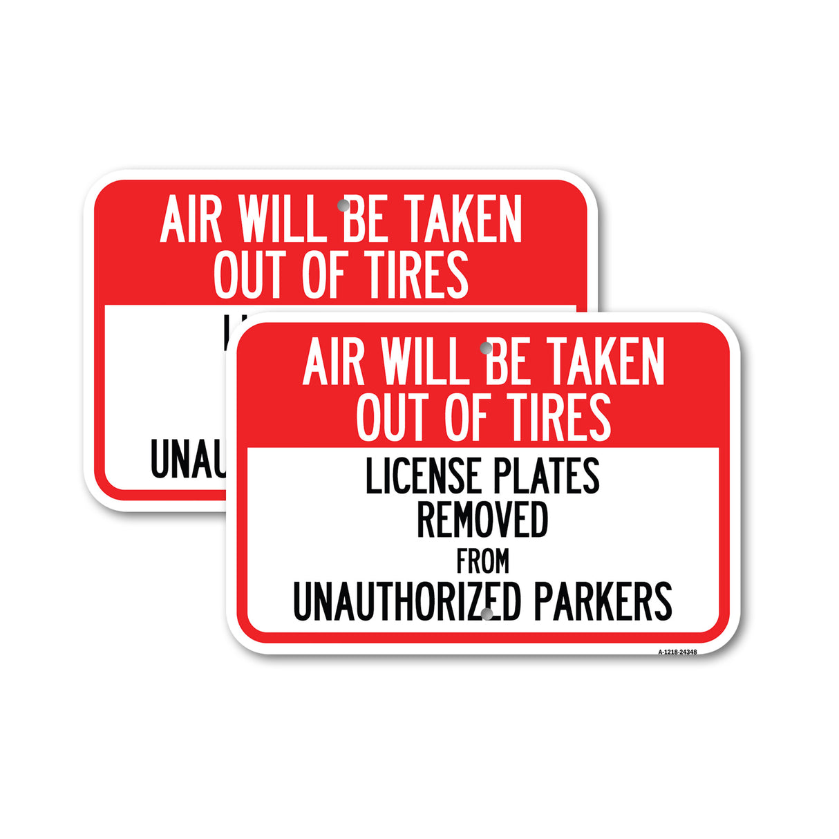 Air Will Be Taken Out of Tires - License Plates Removed from Unauthorized Parkers