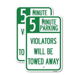 5 Minute Parking, Violators Will Be Towed Away