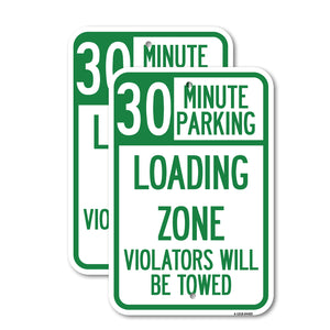 30 Minute Parking, Loading Zone, Violators Will Be Towed
