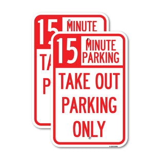 15 Minutes Parking Take Out Parking Only