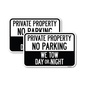 Private Property, No Parking, We Tow Day or Night