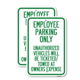 Employee Parking Only, Unauthorized Vehicles Will Be Ticketed Towed at Owners Expense