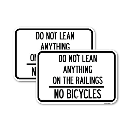 Do Not Lean Anything on the Railings - No Bicycles