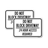 Do Not Block Driveway 24 Hour Access Required