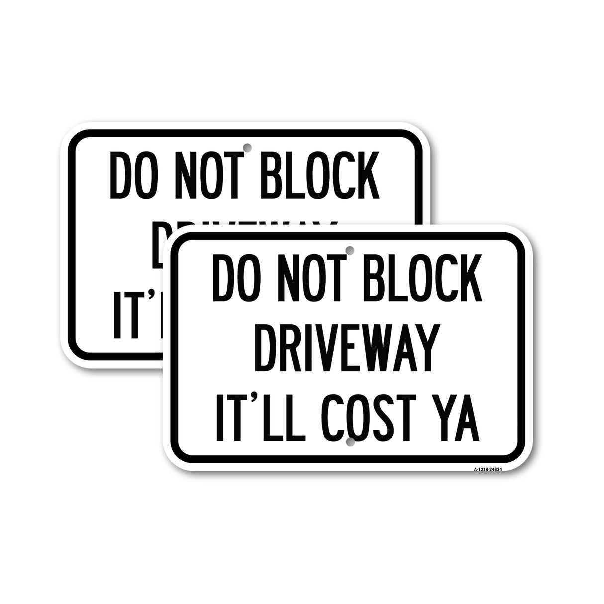 Do Not Block Driveway - It'll Cost Ya