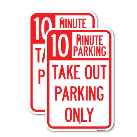 10 Minutes Parking Take Out Parking Only