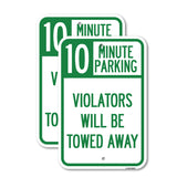 10 Minute Parking, Violators Will Be Towed Away