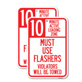 10 Minute Active Loading Zone, Must Use Flashers Violators Will Be Towed